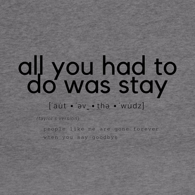 all you had to do was stay by j__e